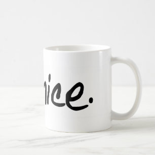Taza De Café Una selección completa de "sea agradable."
