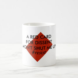 Taza De Café Una tarjeta roja para el disenso no me callará y r
