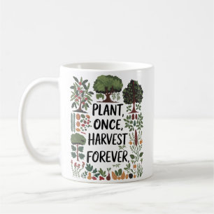 Taza De Café Una Vez, Cosecha para Siempre - Diseño Forestal Al