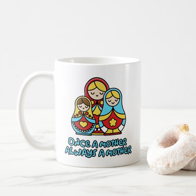 Taza De Café Una vez madre, siempre madre (Con donut)