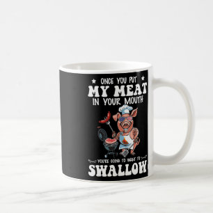 Taza De Café Una Vez Que Pones Mi Carne En Tu Boca Funny Grill