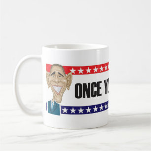 Taza De Café Una vez que usted va Barack….