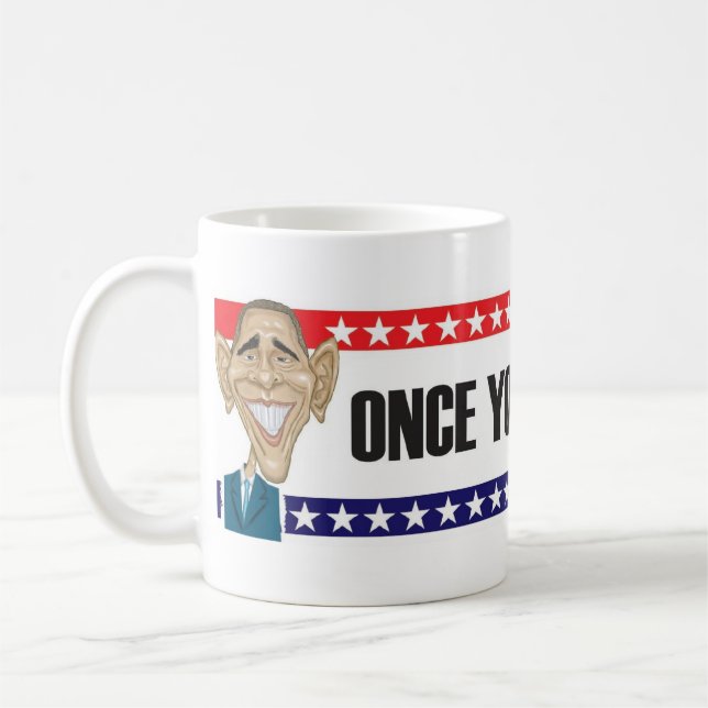 Taza De Café Una vez que usted va Barack…. (Izquierda)