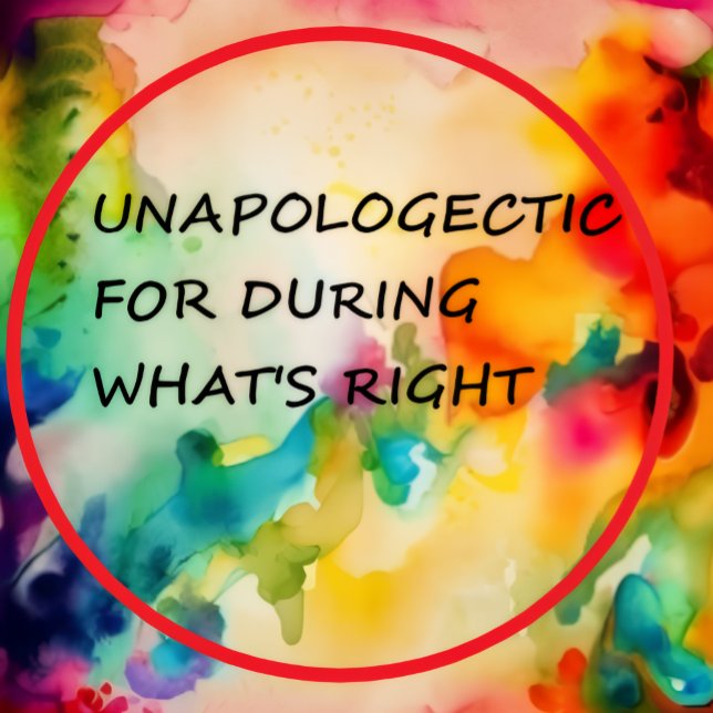 Taza De Café Unapologetic For Doing What's Right (Subido por el creador)