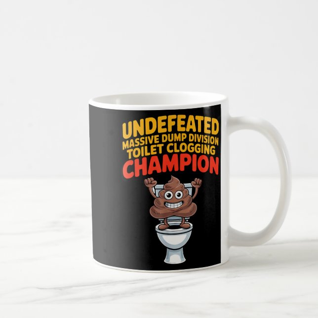 Taza De Café Undefeated Mive Dump Di Toilet Clogging Chamon  (Derecha)
