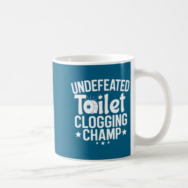 Taza De Café Undefeated Toilet Champion Clogging (Derecha)
