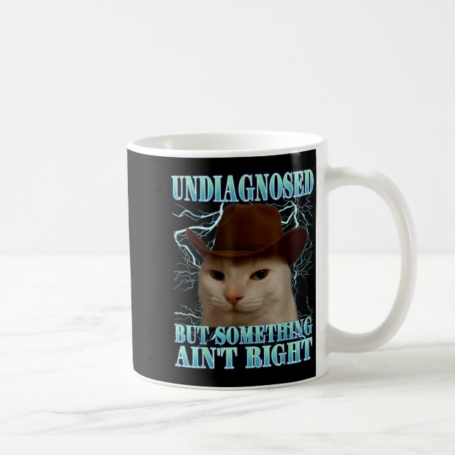 Taza De Café Undiagnosed But Soing Ain't Right Funny Silly Cat  (Derecha)