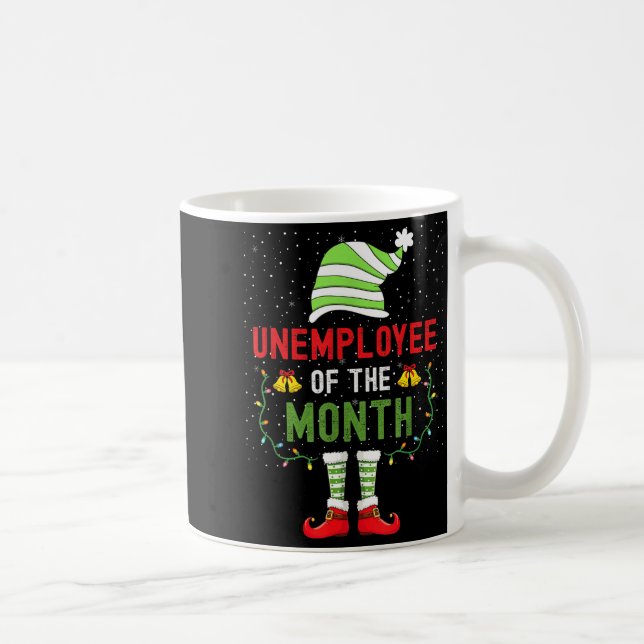 Taza De Café Unemployee Of The Month Funny Unemployed Christmas (Derecha)
