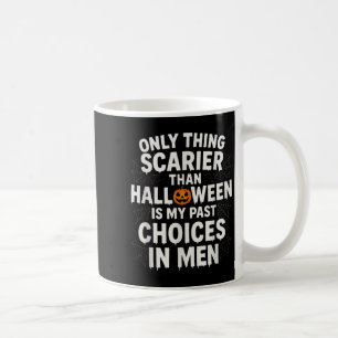 Taza De Café Única cosa más aterradora que Halloween es mi elec