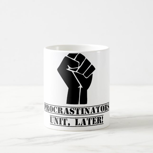 Taza De Café ¡Unidad de los Procrastinators, más adelante! (Centro)