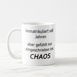 Taza De Café Unispruch "immatrikuliert ins Chaos" Studenten