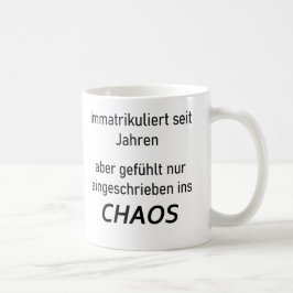 Taza De Café Unispruch "immatrikuliert ins Chaos" Studenten