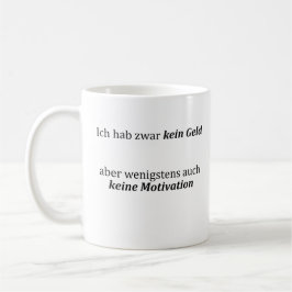 Taza De Café Unispruch "kein Geld, keine Motivation" Studenten