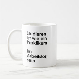 Taza De Café Unispruch "Praktikum im Arbeitslossein" Studenten