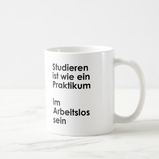 Taza De Café Unispruch "Praktikum im Arbeitslossein" Studenten