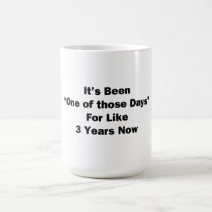 Taza De Café Uno de esos días