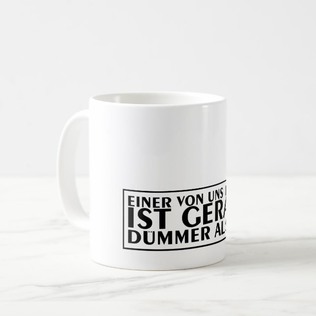 Taza De Café Uno de nosotros dos es más tonto que yo 01 (Anverso izquierdo)