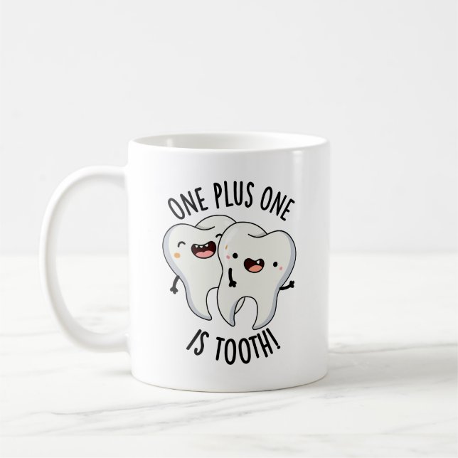 Taza De Café Uno Más Uno Es Diente Divertido Pun Dental (Izquierda)