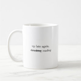 Taza De Café Up Late Again | Alcohol Reading Humor Coffee Mug