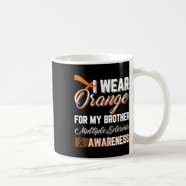 Taza De Café Usar Naranja Para Mi Hermano Esclerosis Múltiple (Derecha)