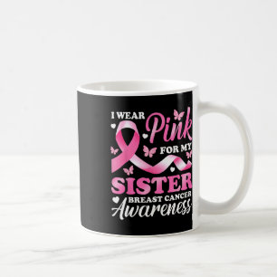 Taza De Café Usar Rosa Por Mi Hermana Conciencia del Cáncer de 