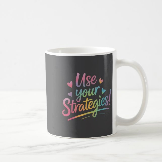 Taza De Café Use Your Strategies Test Day Teacher Student Motiv (Derecha)
