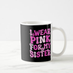 Taza De Café Uso Rosa Para Concienciar A Mi Hermana Sobre El Cá