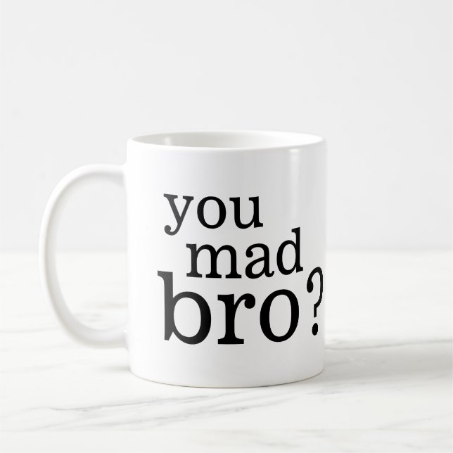 Taza De Café ¿Usted bro enojado? No soy incluso bro enojado (Izquierda)