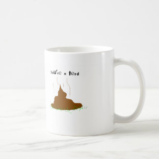 Taza De Café Usted es un terd