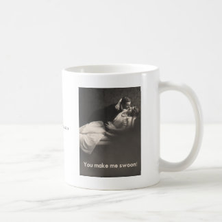 Taza De Café ¡Usted hace que swoon!