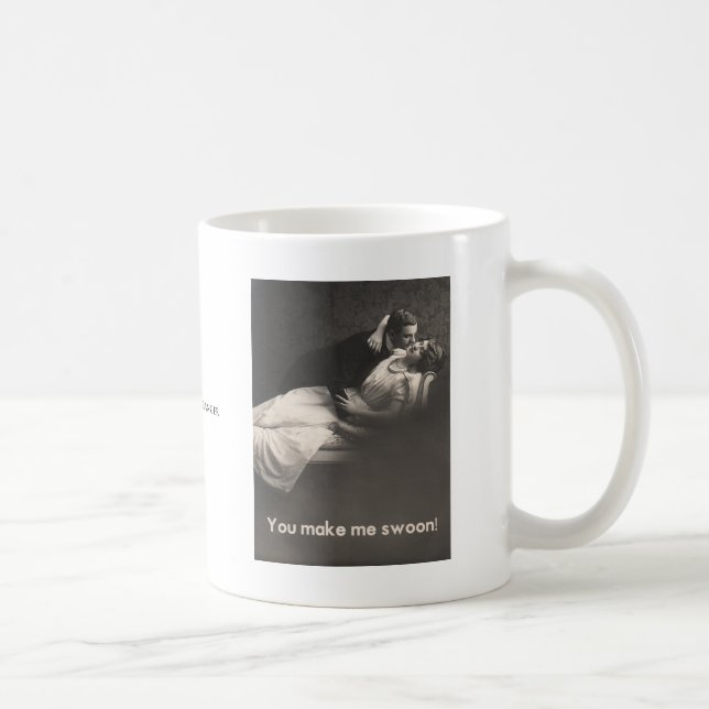 Taza De Café ¡Usted hace que swoon! (Derecha)