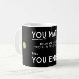 Taza De Café Usted importa a menos que usted se multiplique