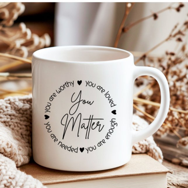Taza De Café Usted importa la cotización de la salud mental (Subido por el creador)