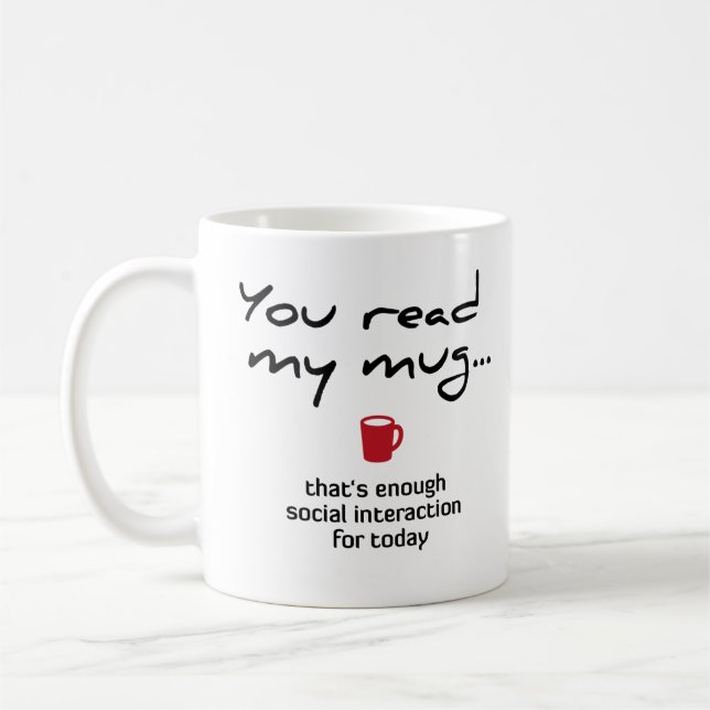 Taza De Café Usted lee mi taza… que es bastante interacción (Izquierda)