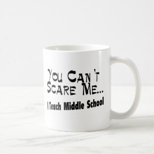 Taza De Café Usted no puede asustarme que enseño a la escuela
