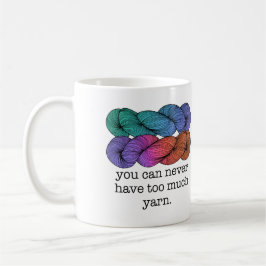 Taza De Café Usted puede nunca tener demasiado hacer punto