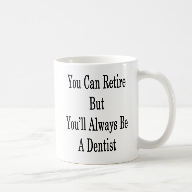 Taza De Café Usted puede retirarse pero usted será siempre (Derecha)