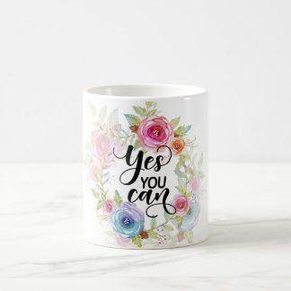 Taza De Café Usted puede sí, cita de la motivación floral