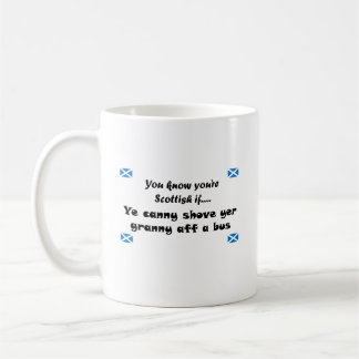 Taza De Café Usted sabe que usted es escocés….