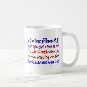 Taza De Café Usted sabe que usted es un Phlebotomist SI…