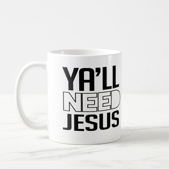Taza De Café Ustedes Necesitan a Jesús (Izquierda)