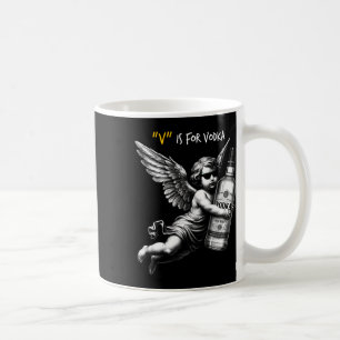Taza De Café V es para vodka Cupido es estúpido y borracho Anti