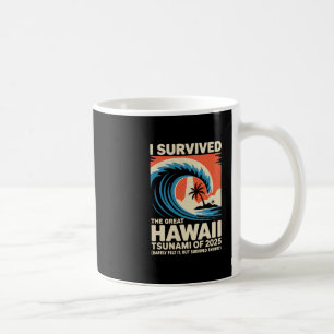 Taza De Café Vacaciones divertidas en Hawaii Sobreviví al tsuna