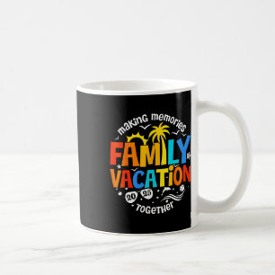 Taza De Café Vacaciones Familiares 2025 Haciendo que los Recuer