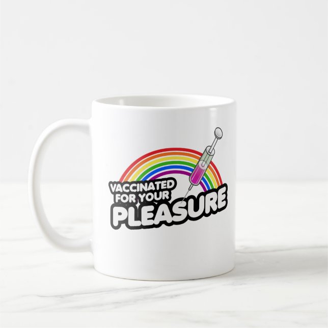 TAZA DE CAFÉ VACUNADOS PARA SU PLACER (Izquierda)