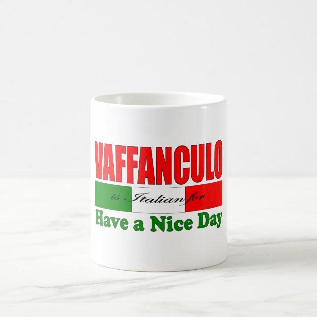 Taza De Café ¡Vaffanculo es italiano para tener un buen día! (Centro)