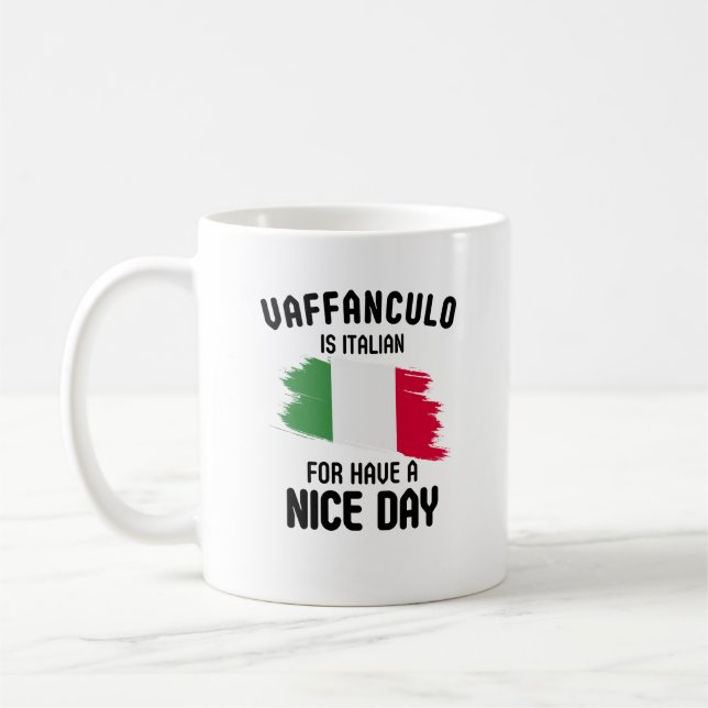 Taza De Café Vaffanculo: Italiano para "Tener un buen día" ital (Izquierda)