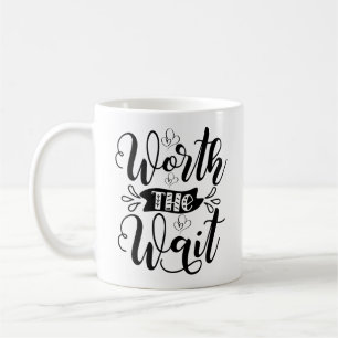 Taza De Café Vale la pena el traje de espera, vale la pena espe