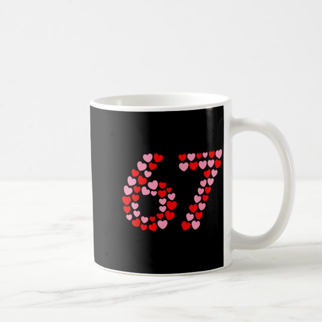 Taza De Café Valentine’s Day 67 Meme 67th Birthday 6 7 Valentin (Derecha)