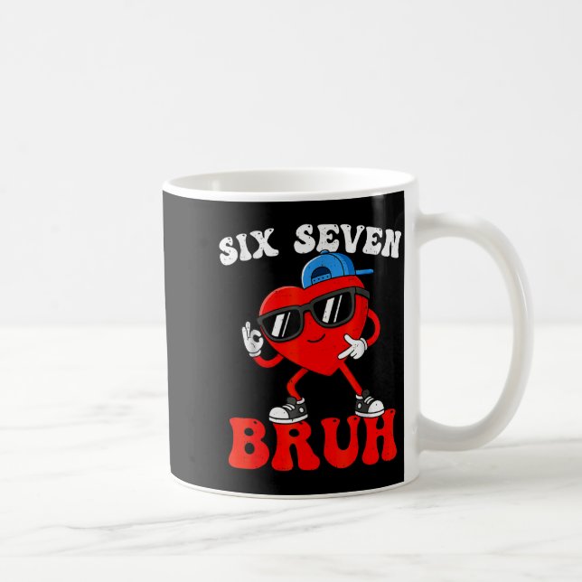 Taza De Café Valentine’s Day Funny 67 Six Seven Bruh 6 7 Valent (Derecha)